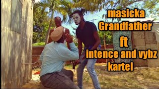 Masicka Grandfather ft Intence and Vybz Kartel [upl. by Loomis]