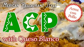 How to Make Mexican Restaurant style quotACPquot Arroz con pollo with queso blanco  great with nachos [upl. by Caravette872]