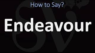 How to Pronounce Endeavour CORRECTLY [upl. by Eimoan]