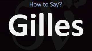 How to Pronounce Gilles CORRECTLY [upl. by Lian]