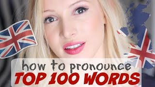 Pronounce the 100 Most Common English Words PERFECTLY  British English Pronunciation [upl. by Otnas113]