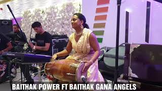 BAITHAK POWER FT BAITHAK GANA ANGELS [upl. by Ihc]