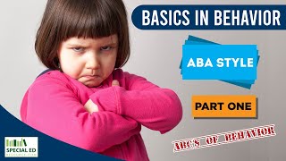 Basics In Behavior  ABA Style  Part One  Videos For Parents [upl. by Alboran]