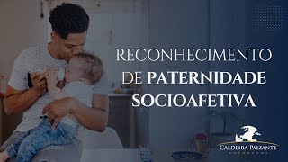 Reconhecimento de Paternidade Socioafetiva [upl. by Melva]