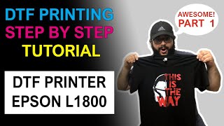 😲 How To Print DTF Step by Step with Epson L1800 Direct To Film Printing  PART 1 [upl. by Sukramaj776]