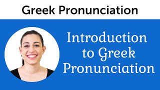 Introduction to Perfect Greek Pronunciation [upl. by Aramak]