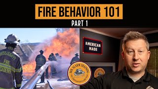 Fire Behavior 101  Part 1 [upl. by Rosio]