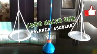 COMO HACER UNA BALANZA ESCOLAR [upl. by Hilde]