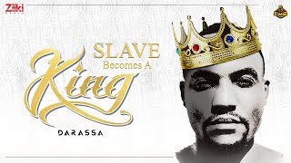 Slave Becomes A King Darassa  Jukebox [upl. by Strepphon915]