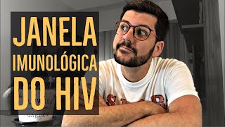 A JANELA IMUNOLÓGICA DO HIV FUNCIONA DESTA FORMA [upl. by Zorah]