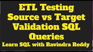 ETLTestingInterviewQuestionSeries13WritedowntheSQLQuerytoValidatetheSourcevsTarget [upl. by Attenohs904]