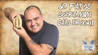 60 FATOS SOBRE MIM  CAIO BROGUI [upl. by Kulseth]