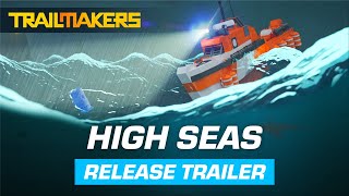 High Seas  Release Trailer  Trailmakers Expansion [upl. by Ayanad300]