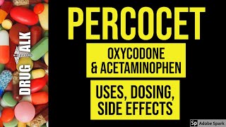 Percocet Oxycodone amp Acetaminophen  Uses Dosing Side Effects [upl. by Hadihahs159]