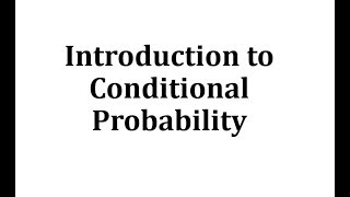 Introduction to Conditional Probability [upl. by Kcirtemed]