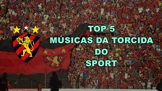 TOP 5 Músicas da Torcida do Sport [upl. by Anived781]