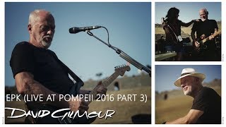 David Gilmour  EPK Live At Pompeii 2016 Part 3 [upl. by Jaeger944]