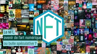 Le NFT avenir de l’art numérique ou bulle spéculative [upl. by Odrick829]