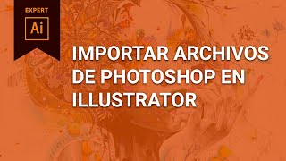 Trabajar con archivos de Photoshop en Illustrator CC 2020 [upl. by Michelina]