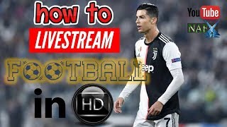 How to Watch Live Stream football in HD 2020 [upl. by Richer152]