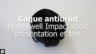 Casque antbruit Honeywell Impact Sport  présentation et test [upl. by Suilmann]