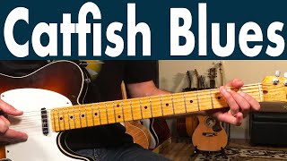 How To Play Catfish Blues On Guitar  Muddy Waters Guitar Lesson  Tutorial [upl. by Eanwahs482]