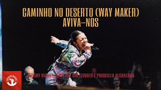 Caminho No Deserto Way Maker  Aviva Nos  Priscilla Alcantara Bethel Music  The Send Brasil 2020 [upl. by Luann]