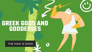 The 12 Main Greek Gods and Goddesses [upl. by Shae870]