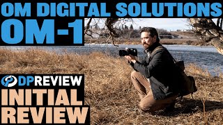 OM System OM1 Initial Review [upl. by Eidod]