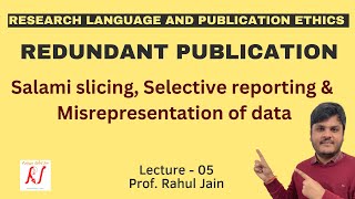 Redundant Publications  Salami Slicing  Selective Reporting  Misrepresentation of Data  L  05 [upl. by Keely]