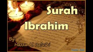 Beautiful Recitation of Surah Ibrahim by Hazza Al Balushi [upl. by Carnes]