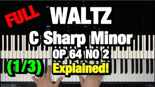 How to Play Waltz in C Sharp Minor Op 64 No 2 by Chopin Piano Tutorial Part 1 of 3 [upl. by Kiehl]