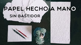 Papel a mano casero SIN bastidor [upl. by Aneehsyt]