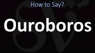 How to Pronounce Ouroboros CORRECTLY Meaning amp Pronunciation [upl. by Sad883]