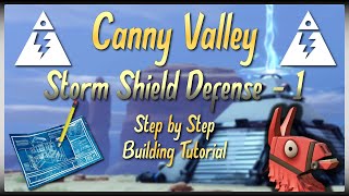 CANNY VALLEY Storm Shield Defense 1  Step by Step Building Tutorial  Fortnite Save The World [upl. by Alyar968]