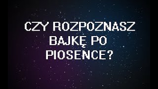 Czy rozpoznasz bajkę po piosence [upl. by Loar]