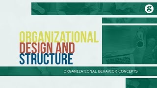 Organizational Design and Structure [upl. by Leihcey832]