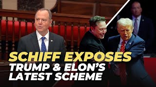 Schiff Exposes Trump amp Elons Billionaire Giveaway Scheme [upl. by Fredelia723]