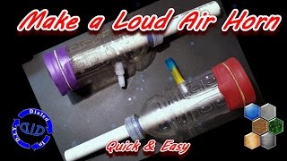 How to Make a Loud Air Horn [upl. by Gensmer]