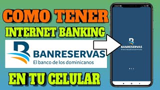 Cómo Registrarse En INTERNET BANKING Banco en Línea Banreserva [upl. by Anul]