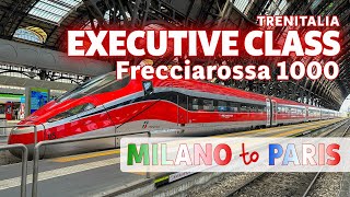 FRECCIAROSSA 1000  EXECUTIVE CLASS  Milan to Paris [upl. by Ewens471]