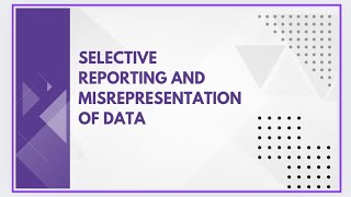 Selective reporting and misrepresentation of data [upl. by Argus]