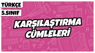 5 Sınıf Türkçe  Karşılaştırma Cümleleri  2022 [upl. by Aisatan]