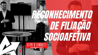 DIREITO DE FAMÍLIA Reconhecimento de filiação socioafetiva [upl. by Janice]