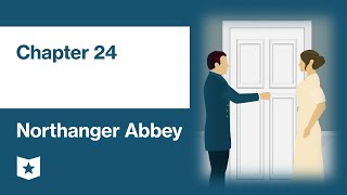 Northanger Abbey by Jane Austen  Chapter 24 [upl. by Ahsiuqram219]