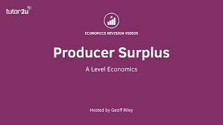 Explaining Producer Surplus  A Level and IB Economics [upl. by Etteniotnna]