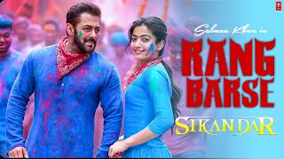 Rang Barse Song  Sikandar  Salman Khan Rashmika Mandana Sajid  T series [upl. by Sonitnatsok]