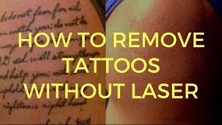 How To Remove Tattoos Without Laser [upl. by Brittani910]