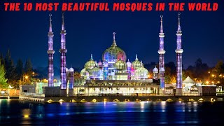 Top 10 Most Beautiful Mosque in the world [upl. by Vardon]