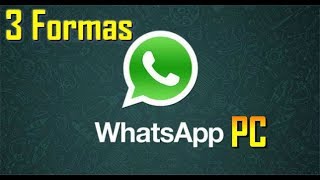 3 Formas de Usar Whatsapp en TU PC  Bien Explicado [upl. by Anitaf]